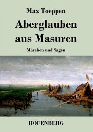 Kniha Aberglauben aus Masuren Max Toeppen