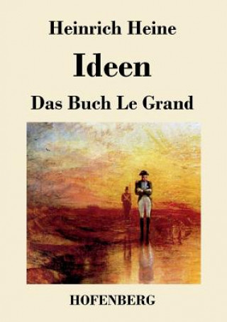 Könyv Ideen. Das Buch Le Grand Heinrich Heine