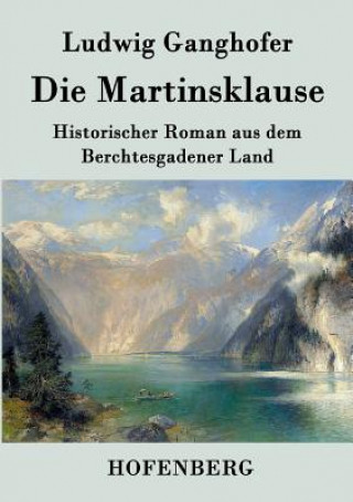 Libro Martinsklause Ludwig Ganghofer