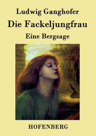 Book Fackeljungfrau Ludwig Ganghofer