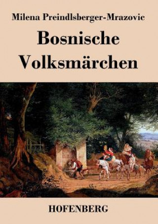 Kniha Bosnische Volksmarchen Milena Preindlsberger-Mrazovic