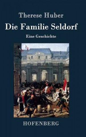 Kniha Familie Seldorf Therese Huber