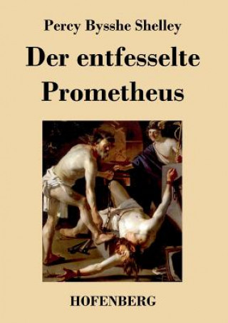 Kniha entfesselte Prometheus Percy Bysshe Shelley