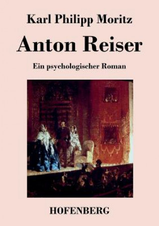 Kniha Anton Reiser Karl Philipp Moritz