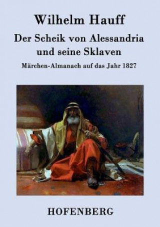 Βιβλίο Scheik von Alessandria und seine Sklaven Wilhelm Hauff