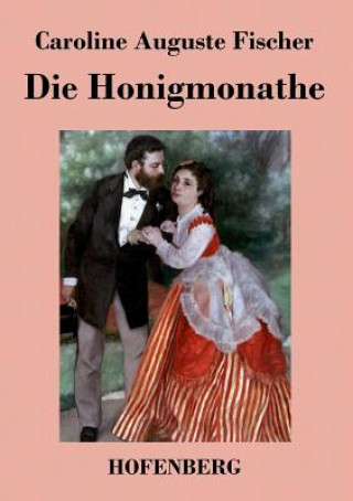 Книга Honigmonate Caroline Auguste Fischer