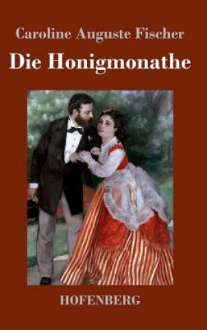 Livre Die Honigmonate Caroline Auguste Fischer