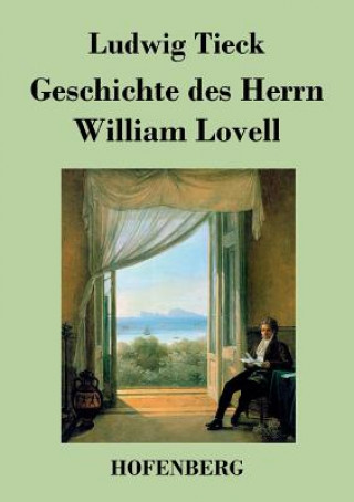 Książka Geschichte des Herrn William Lovell Ludwig Tieck