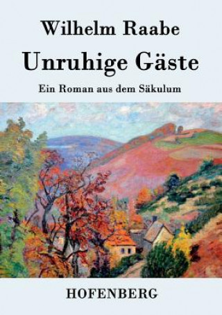 Kniha Unruhige Gaste Wilhelm Raabe
