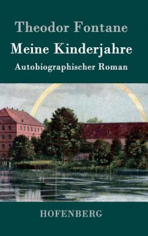 Kniha Meine Kinderjahre Theodor Fontane