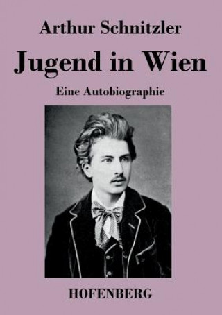 Książka Jugend in Wien Arthur Schnitzler