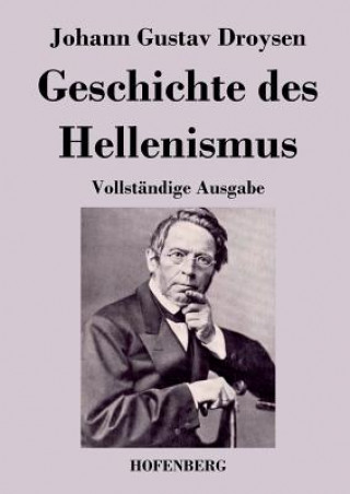 Buch Geschichte des Hellenismus Johann Gustav Droysen