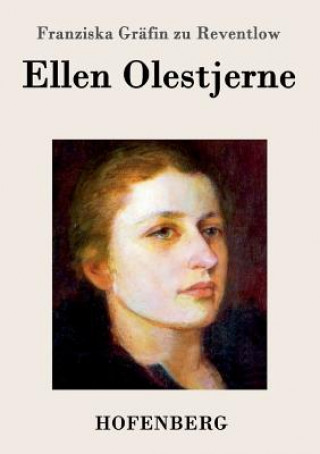 Könyv Ellen Olestjerne Franziska Grafin Zu Reventlow