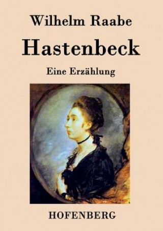 Kniha Hastenbeck Wilhelm Raabe