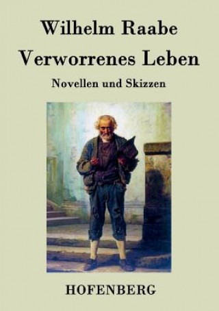 Libro Verworrenes Leben Wilhelm Raabe