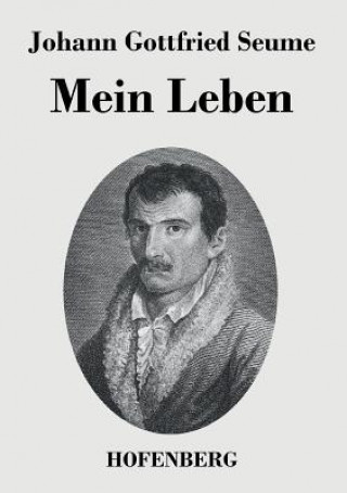 Kniha Mein Leben Johann Gottfried Seume