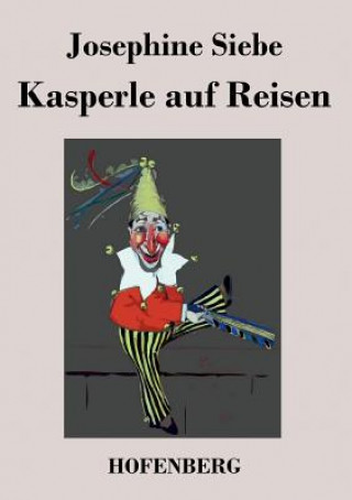 Carte Kasperle auf Reisen Josephine Siebe