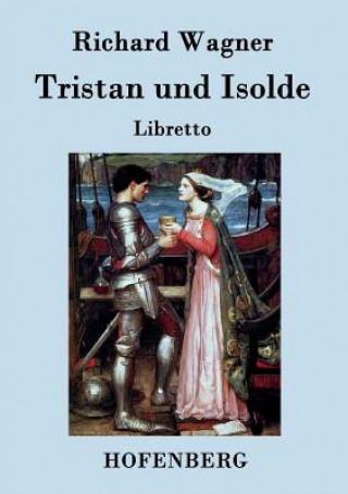 Kniha Tristan und Isolde Richard Wagner