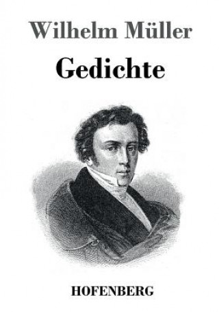 Könyv Gedichte Wilhelm Müller