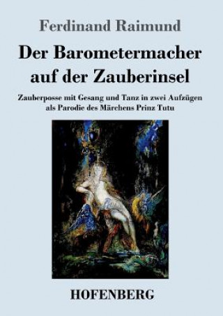 Könyv Barometermacher auf der Zauberinsel Ferdinand Raimund