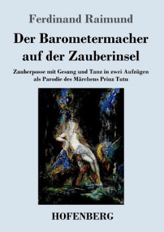 Kniha Barometermacher auf der Zauberinsel Ferdinand Raimund