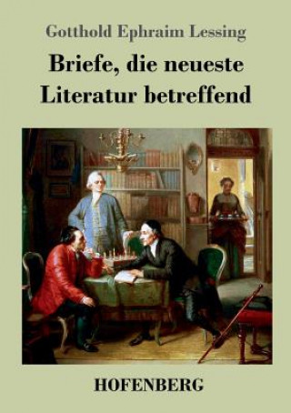 Книга Briefe, die neueste Literatur betreffend Gotthold Ephraim Lessing