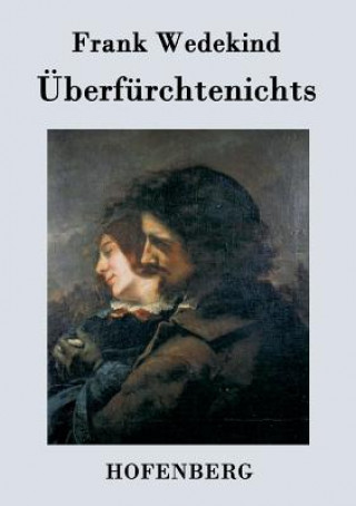 Libro UEberfurchtenichts Frank Wedekind
