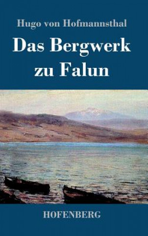 Carte Bergwerk zu Falun Hugo Von Hofmannsthal