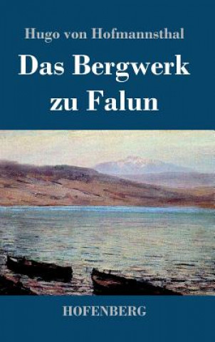 Knjiga Bergwerk zu Falun Hugo Von Hofmannsthal