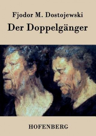 Kniha Doppelganger Fjodor M Dostojewski
