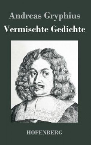 Kniha Vermischte Gedichte Andreas Gryphius