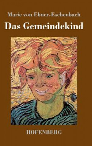 Knjiga Das Gemeindekind Marie Von Ebner-Eschenbach