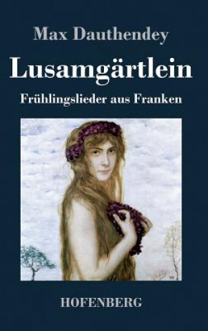 Livre Lusamgartlein. Fruhlingslieder aus Franken Max Dauthendey