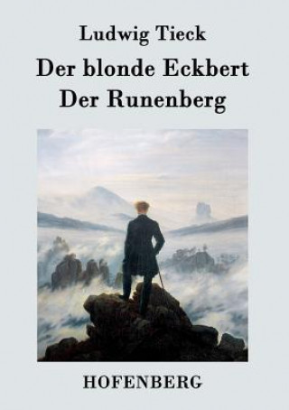 Kniha blonde Eckbert / Der Runenberg Ludwig Tieck