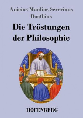 Kniha Troestungen der Philosophie Anicius Manlius Severinus Boethius