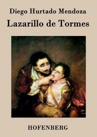 Könyv Lazarillo de Tormes Diego Hurtado Mendoza
