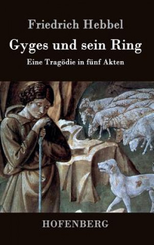 Libro Gyges und sein Ring Friedrich Hebbel