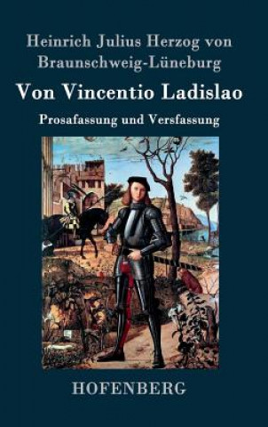 Kniha Von Vincentio Ladislao Braunschweig-Luneburg H J