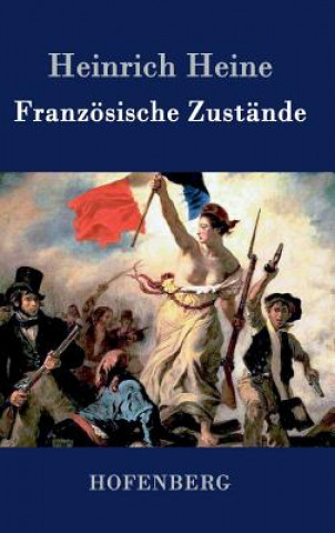 Könyv Franzoesische Zustande Heinrich Heine