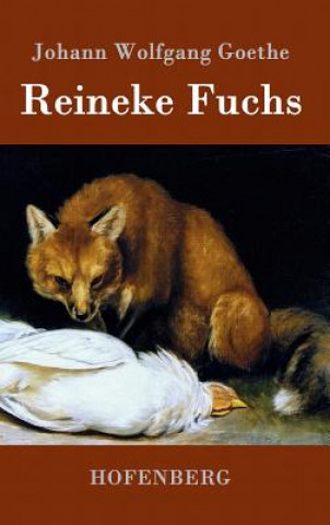 Kniha Reineke Fuchs Johann Wolfgang Goethe