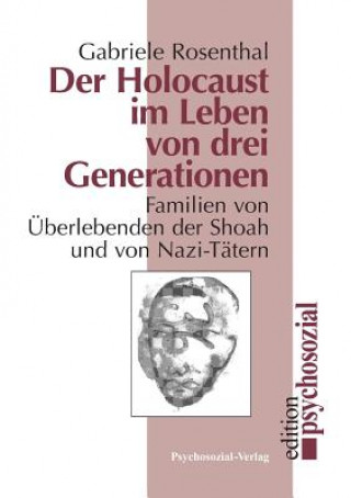 Buch Der Holocaust im Leben von drei Generationen Gabriele Rosenthal