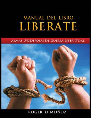 Книга Manual Del Libro Liberate Roger DeJesus Munoz Caballero