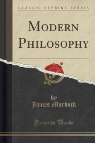 Kniha Modern Philosophy (Classic Reprint) James Murdock