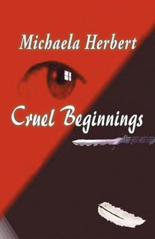 Książka Cruel Beginnings Michaela Claudia Herbert