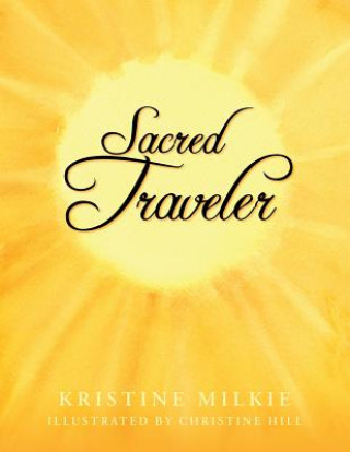 Kniha Sacred Traveler Kristine Milkie