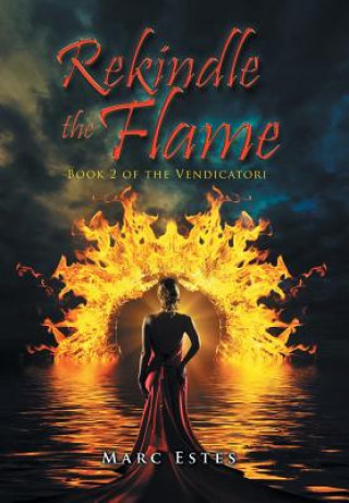 Książka Rekindle the Flame Marc Estes