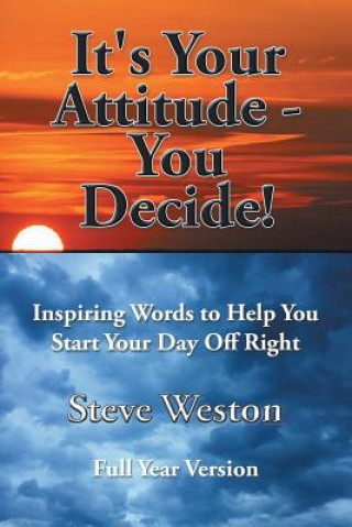 Kniha It's Your Attitude - You Decide! Steve Weston