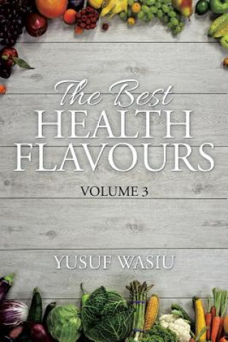 Kniha Best Health Flavours Yusuf Wasiu