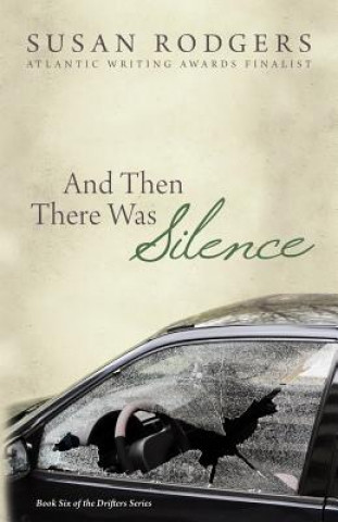 Buch And Then There Was Silence Susan a Rodgers