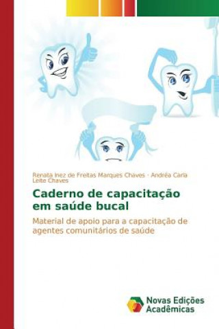 Knjiga Caderno de capacitacao em saude bucal De Freitas Marques Chaves Renata Inez